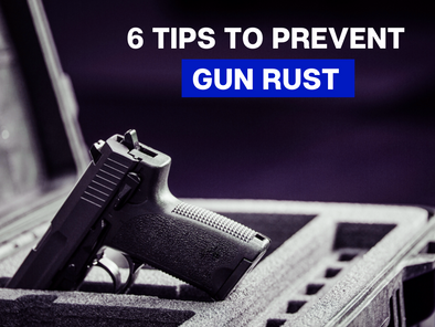 The 6 Best Ways to Store Guns to Prevent Rust