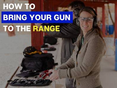 How to Bring Your Gun to the Range and Gun Shop