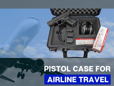 Best Pistol Case for Airline Travel [Buyer's Guide]