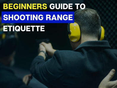 Beginners Guide to Shooting Range Etiquette