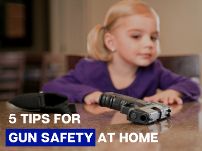 5 Tips for Gun Safety at Home